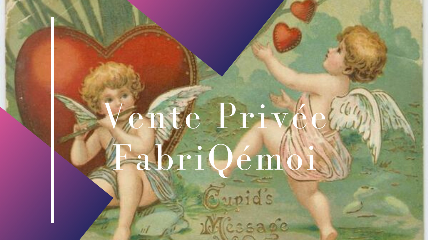 Vente privée pour la Saint valentin avec FabriQémoi